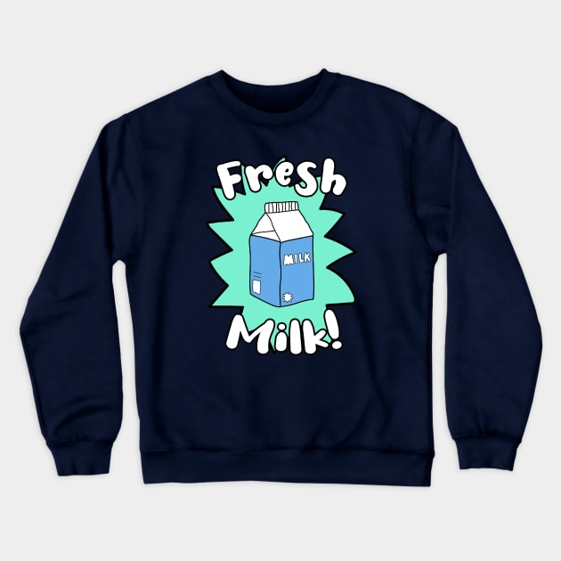 Fresh Milk! Crewneck Sweatshirt by Fresh Turtle